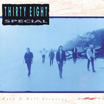 "Rock & Roll Strategy" by 38 Special