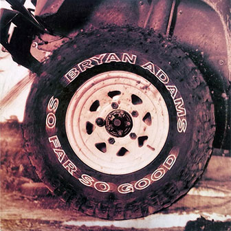 "So Far So Good" album by Bryan Adams