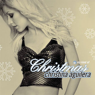 "My Kind Of Christmas" album by Christina Aguilera "My Kind Of Christmas" album by Christina Aguilera