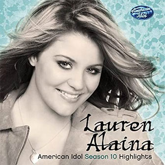 "American Idol Highlights" album by Lauren Alaina "American Idol Highlights" album by Lauren Alaina