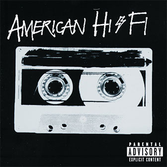 "Flavor Of The Weak" by American Hi-Fi