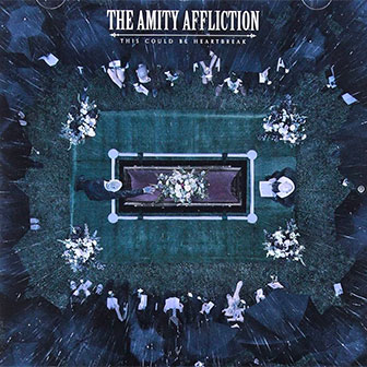"This Could Be Heartbreak" album by The Amity Affliction "This Could Be Heartbreak" album by The Amity Affliction