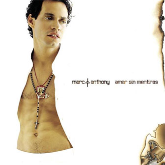 "Amar Sin Mentiras" album by Marc Anthony "Amar Sin Mentiras" album by Marc Anthony