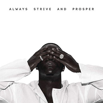 "Always Strive And Prosper" album by A$AP Ferg "Always Strive And Prosper" album by A$AP Ferg