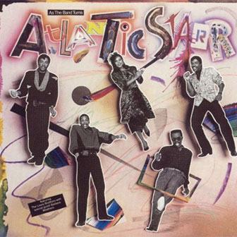 "As The Band Turns" album by Atlantic Starr "As The Band Turns" album by Atlantic Starr