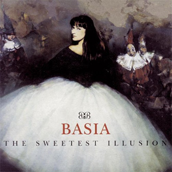 "The Sweetest Illusion" album by Basia "The Sweetest Illusion" album by Basia