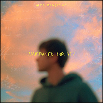 "Let Me Down Slowly" by Alec Benjamin "Let Me Down Slowly" by Alec Benjamin