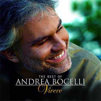 "The Best Of Andrea Bocelli: Vivere" album by Andrea Bocelli "The Best Of Andrea Bocelli: Vivere" album by Andrea Bocelli