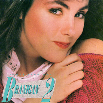 "How Am I Supposed To Live Without You" by Laura Branigan