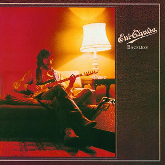 "Backless" album by Eric Clapton "Backless" album by Eric Clapton
