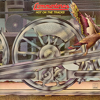 "Hot On The Tracks" album by The Commodores