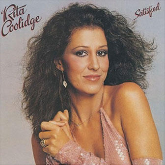 "I'd Rather Leave While I'm In Love" by Rita Coolidge "I'd Rather Leave While I'm In Love" by Rita Coolidge