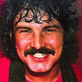 "My Own Way To Rock" by Burton Cummings "My Own Way To Rock" by Burton Cummings