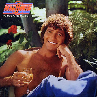 "It's Hard To Be Humble" album by Mac Davis