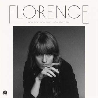 "How Big, How Blue, How Beautiful" album by Florence + The Machine