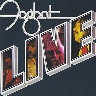 "I Just Want To Make Love To You (live)" by Foghat "I Just Want To Make Love To You (live)" by Foghat