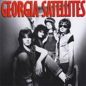 "Georgia Satellites" album "Georgia Satellites" album