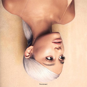 "God Is A Woman" by Ariana Grande