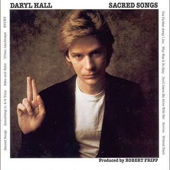"Sacred Songs" album by Daryl Hall "Sacred Songs" album by Daryl Hall