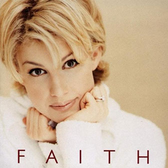 "The Secret Of Life" by Faith Hill