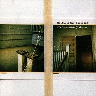"Fairweather Johnson" album by Hootie & The Blowfish