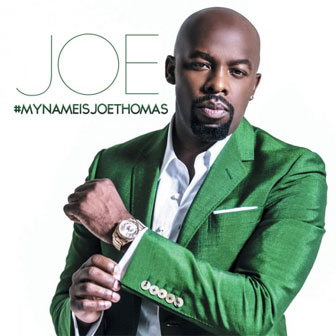 "#MyNameIsJoeThomas" album by Joe "#MyNameIsJoeThomas" album by Joe