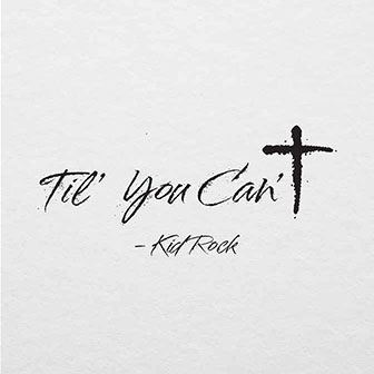 "Til You Can't"