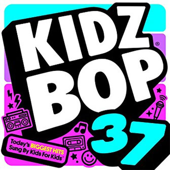 "Kidz Bop 37" album by Kidz Bop Kids "Kidz Bop 37" album by Kidz Bop Kids