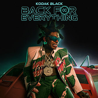 "Back For Everything" album by Kodak Black