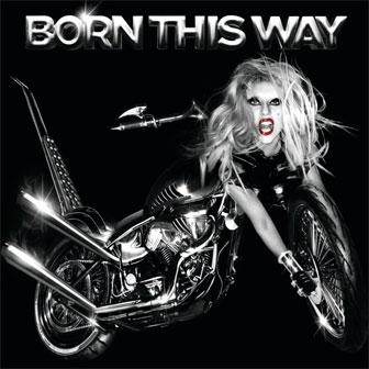 "Born This Way" album by Lady Gaga "Born This Way" album by Lady Gaga