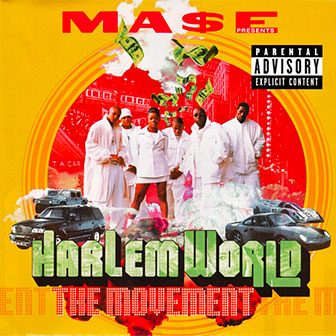 "The Movement" album by Mase presents Harlem World "The Movement" album by Mase presents Harlem World