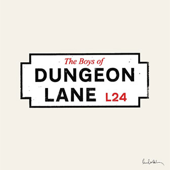 "The Boys Of Dungeon Lane" album