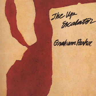 "The Up Escalator" album by Graham Parker "The Up Escalator" album by Graham Parker
