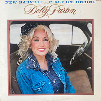"New Harvest...First Gathering" album by Dolly Parton "New Harvest...First Gathering" album by Dolly Parton