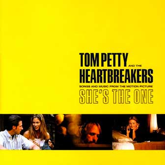 "She's The One" album by Tom Petty "She's The One" album by Tom Petty