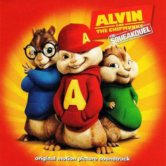 "Alvin And The Chipmunks: The Squeakquel" "Alvin And The Chipmunks: The Squeakquel"