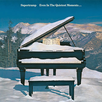 "Even In The Quietest Moments" album by Supertramp "Even In The Quietest Moments" album by Supertramp