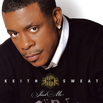 "Just Me" album by Keith Sweat "Just Me" album by Keith Sweat
