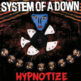 "Hypnotize" album by System Of A Down "Hypnotize" album by System Of A Down
