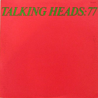 "Talking Heads: 77" album "Talking Heads: 77" album