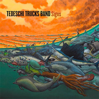 "Signs" album by Tedeschi Trucks Band "Signs" album by Tedeschi Trucks Band
