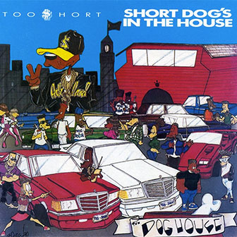 "Short Dog's In The House" album by Too Short "Short Dog's In The House" album by Too Short