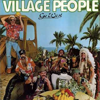"Go West" by Village People "Go West" by Village People