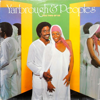 "The Two Of Us" album by Yarbrough & Peoples "The Two Of Us" album by Yarbrough & Peoples