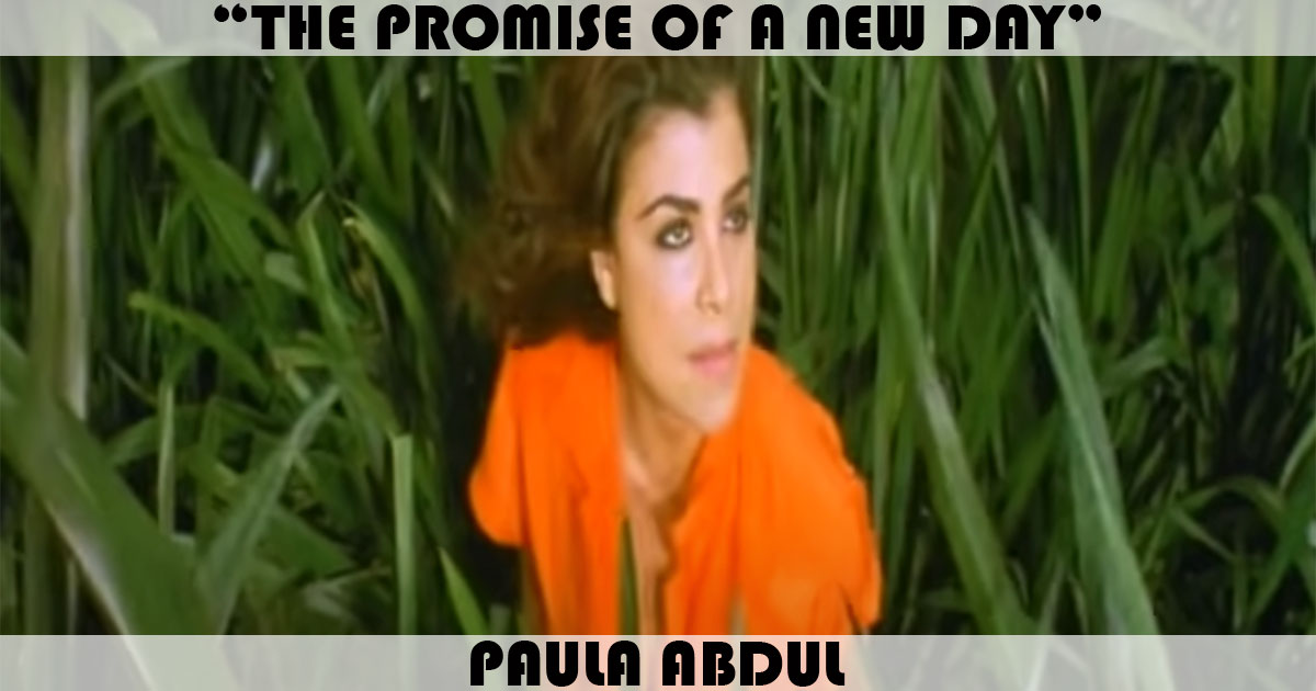 "The Promise Of A New Day" by Paula Abdul "The Promise Of A New Day" by Paula Abdul
