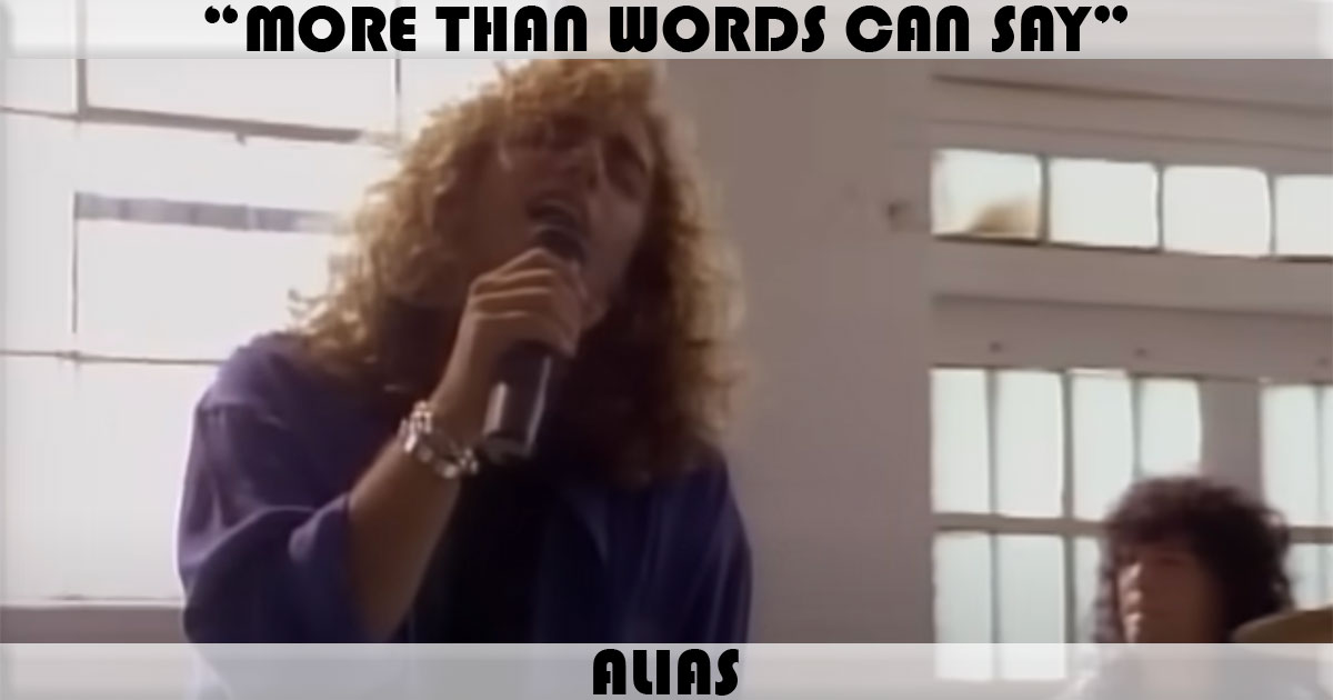 "More Than Words Can Say" by Alias