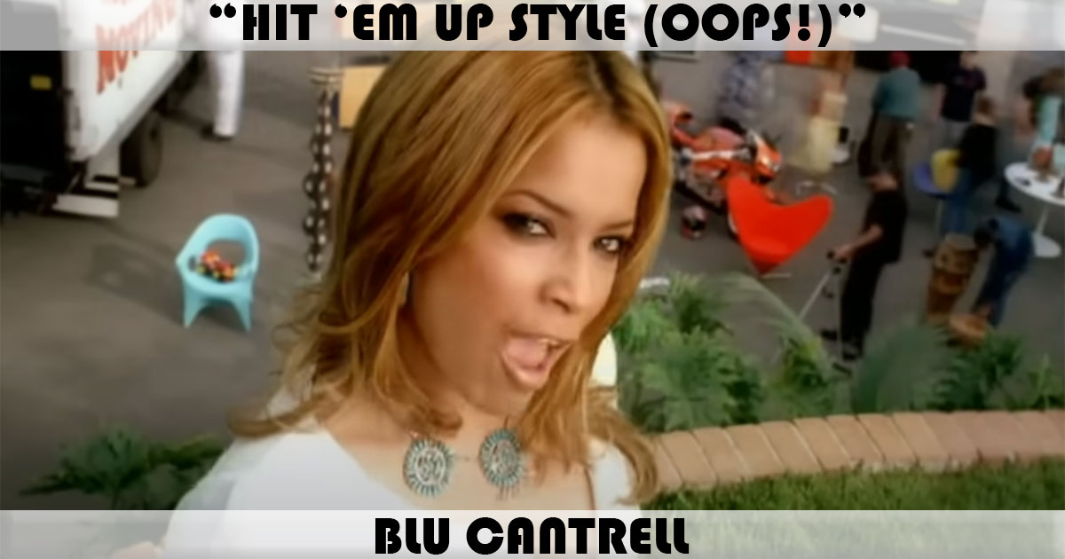 "Hit 'Em Up Style" by Blu Cantrell "Hit 'Em Up Style" by Blu Cantrell