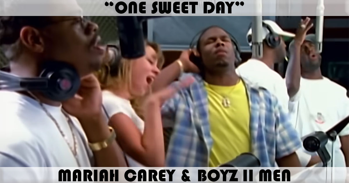 "One Sweet Day" by Mariah Carey "One Sweet Day" by Mariah Carey
