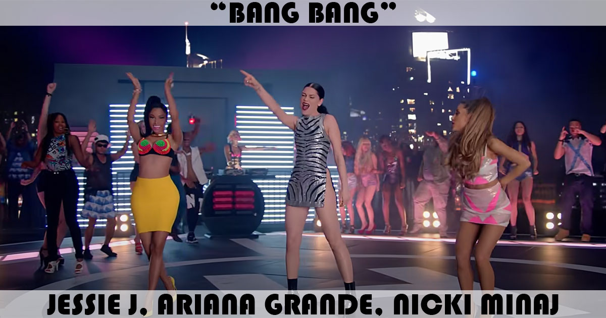 "Bang Bang" by Jessie J "Bang Bang" by Jessie J