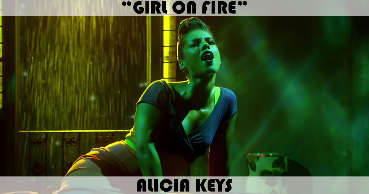 "Girl On Fire" by Alicia Keys